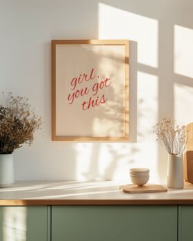 Girl You Got This Positive Quote Wall Art Print, 6 of 8