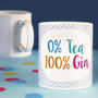 0% Tea, 100% Gin Funny Mug, thumbnail 1 of 4