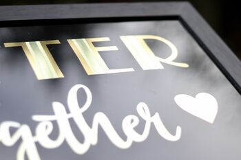 'Better Together' Reverse Glass Gold Leaf Wall Art Sign, 11 of 11