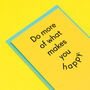 'Do What Makes You Happy' Good Luck Card, thumbnail 4 of 4