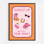 Saddle Up And Ride Your Pony Print, thumbnail 3 of 5