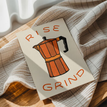 Rise And Grind, Coffee Print, Kitchen Wall Art, 7 of 10