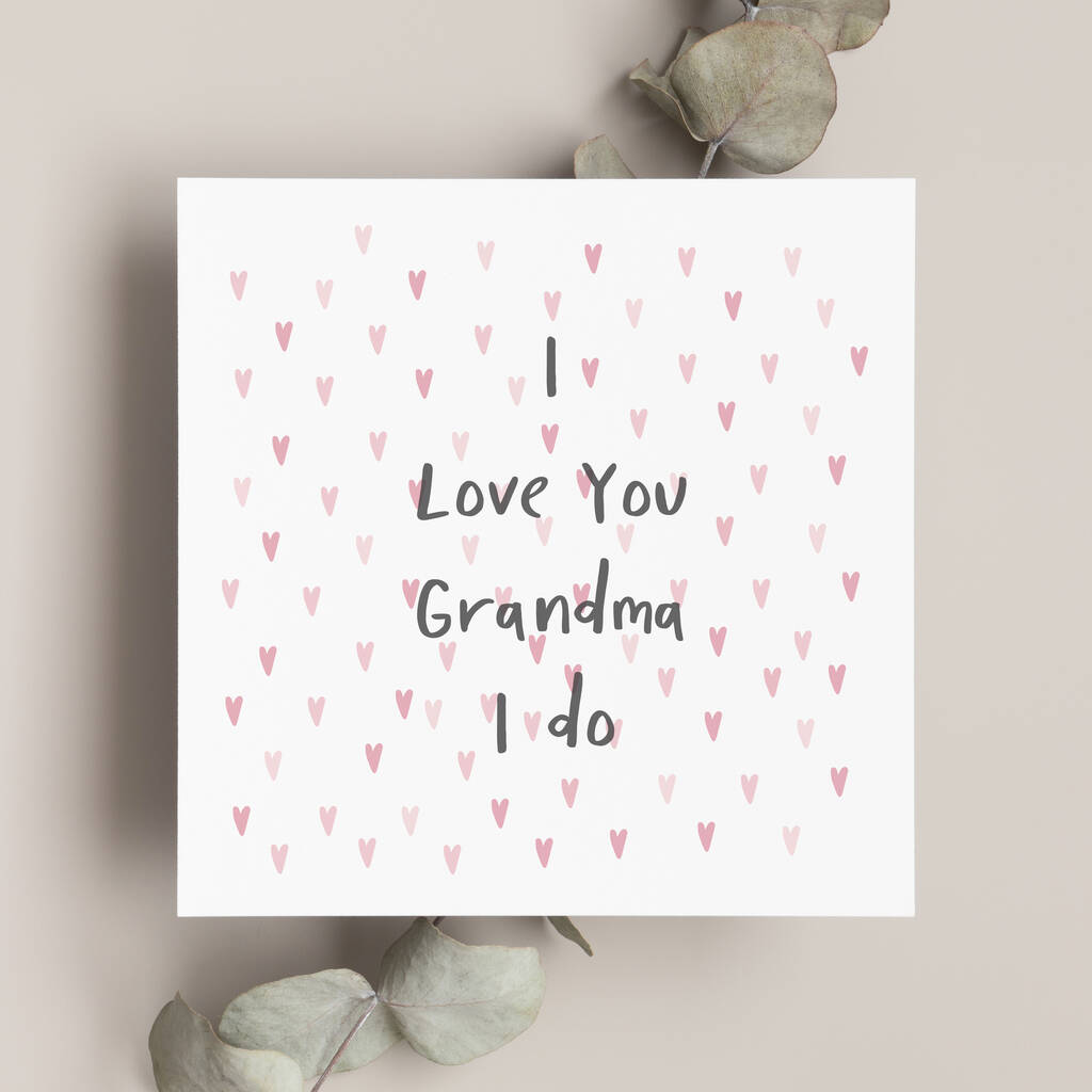 I Love You Grandma Card By Dotty Dora Designs