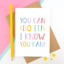 You Can Do It Card By Joanne Hawker | notonthehighstreet.com