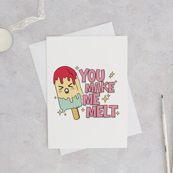 You Make Me Melt Funny Valentine's Card, 3 of 7