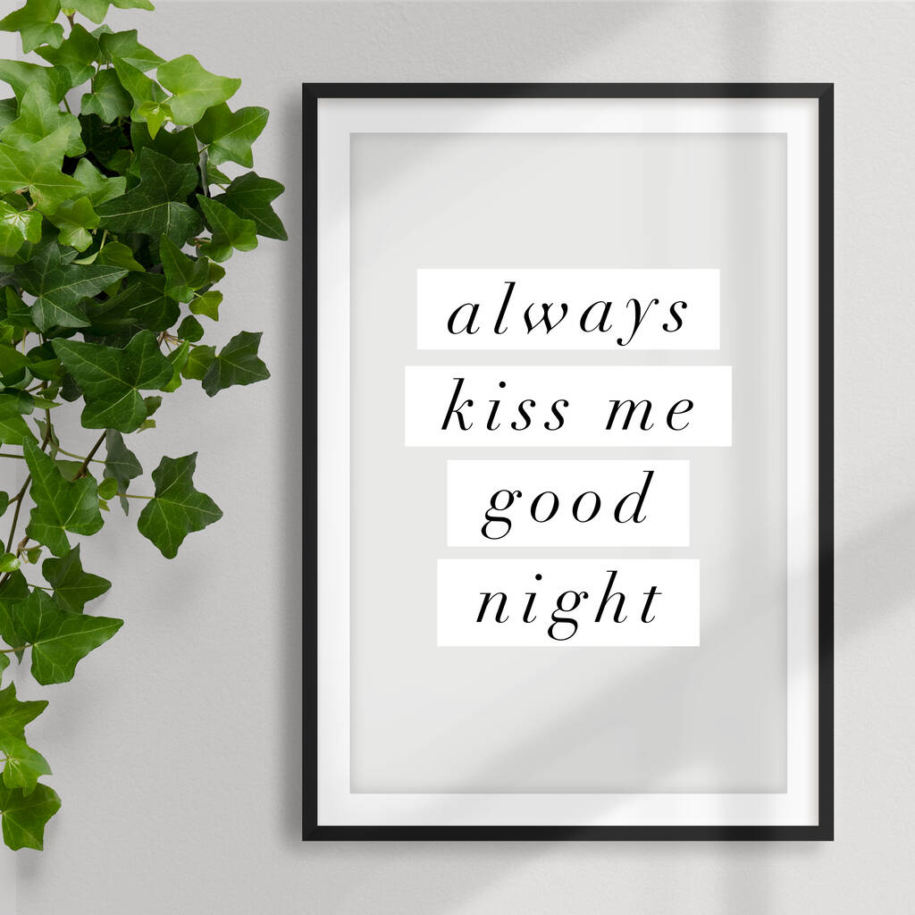 Kiss Me Goodnight Typography Quote Print By The Motivated Type 3755