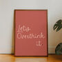 Let's Overthink It Typography Print, thumbnail 8 of 8