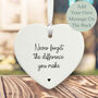 Personalised Porcelain Hanging Heart 'The Difference You Make' Inspirational Motivational Keepsake Gift, thumbnail 3 of 3