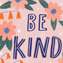 Be Kind To Yourself Art Poster, thumbnail 4 of 4