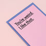 'You're Weird. I Like That' Funny Valentine's Card, thumbnail 3 of 4