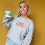Personalised 'Coffee Then Life' Sweatshirt, thumbnail 3 of 10
