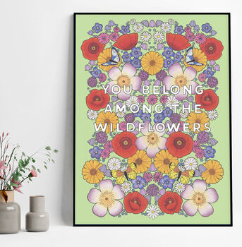 You Belong Among The Wildflowers Print, 3 of 4