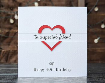 Personalised 40th Birthday Card For Friend – Special Elegant Keepsake – Handmade Gift For Friend, Milestone Greeting Card, 2 of 4