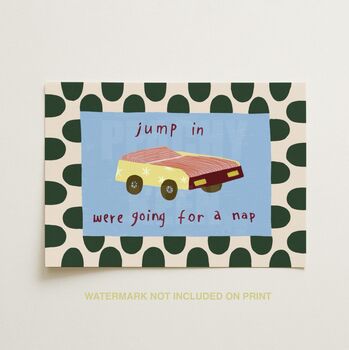Jump In Were Going For A Nap Children’s Nursery Art Print, 2 of 2