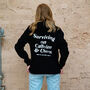 Surviving On Caffeine And Chaos Hoodie, thumbnail 1 of 3