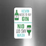 Personalised 'Got Gin' 'Need Gin' Flip Fridge Magnet, thumbnail 1 of 2