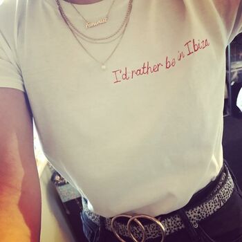 'I'd Rather Be In Ibiza' Embroidered T Shirt, 6 of 9