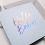 Holographic Foil New Born 'Hello Baby' Card, thumbnail 4 of 8
