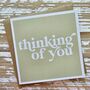 'Thinking Of You' Card, thumbnail 1 of 1