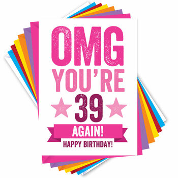 Omg You're 39 Again Birthday Card, 4 of 4