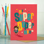 ‘Super Duper’ Card For Mum, thumbnail 1 of 4