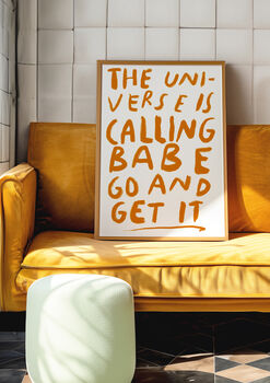 The Universe Is Calling Babe, Go And Get It, 2 of 6