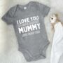 I Love You Already Mummy Babygrow, thumbnail 3 of 8