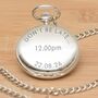Personalised Polished Silver 'Don't Be Late' Pocket Watch, thumbnail 1 of 3