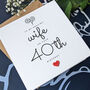 40th Birthday Card For Special Wife, Personalised Card, thumbnail 2 of 4