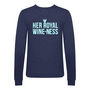 'Her Royal Wine Ness' Funny Wine Sweatshirt, thumbnail 3 of 4