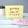 Mother Like No Other Mother's Day Card, thumbnail 3 of 4