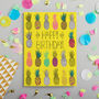 Happy Birthday Pineapple Card, thumbnail 1 of 1