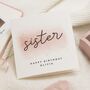 Personalised Special Sister Birthday Card, thumbnail 1 of 7