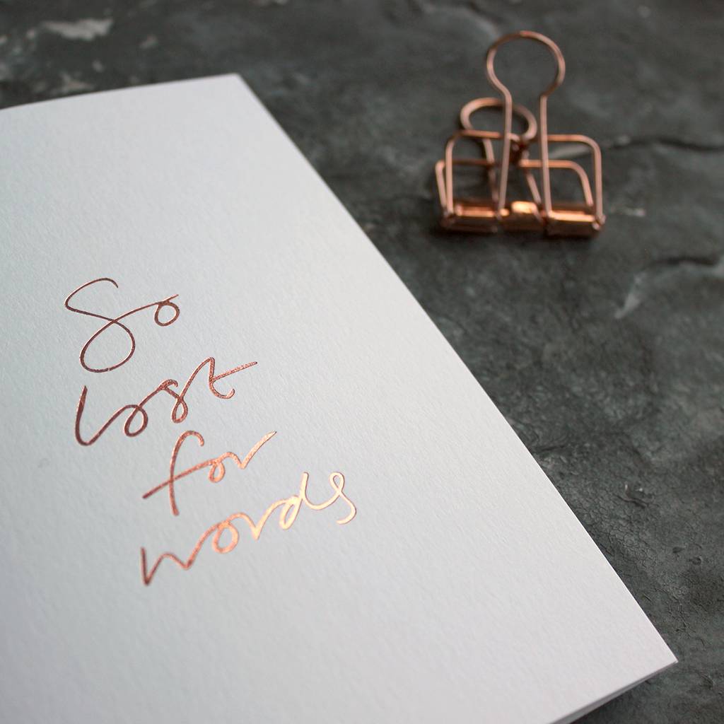 'so Lost For Words' Hand Foiled Sympathy Card By Text From