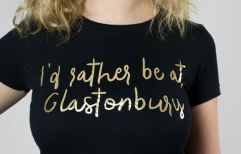 I'd Rather Be In Glastonbury T Shirt, 2 of 2