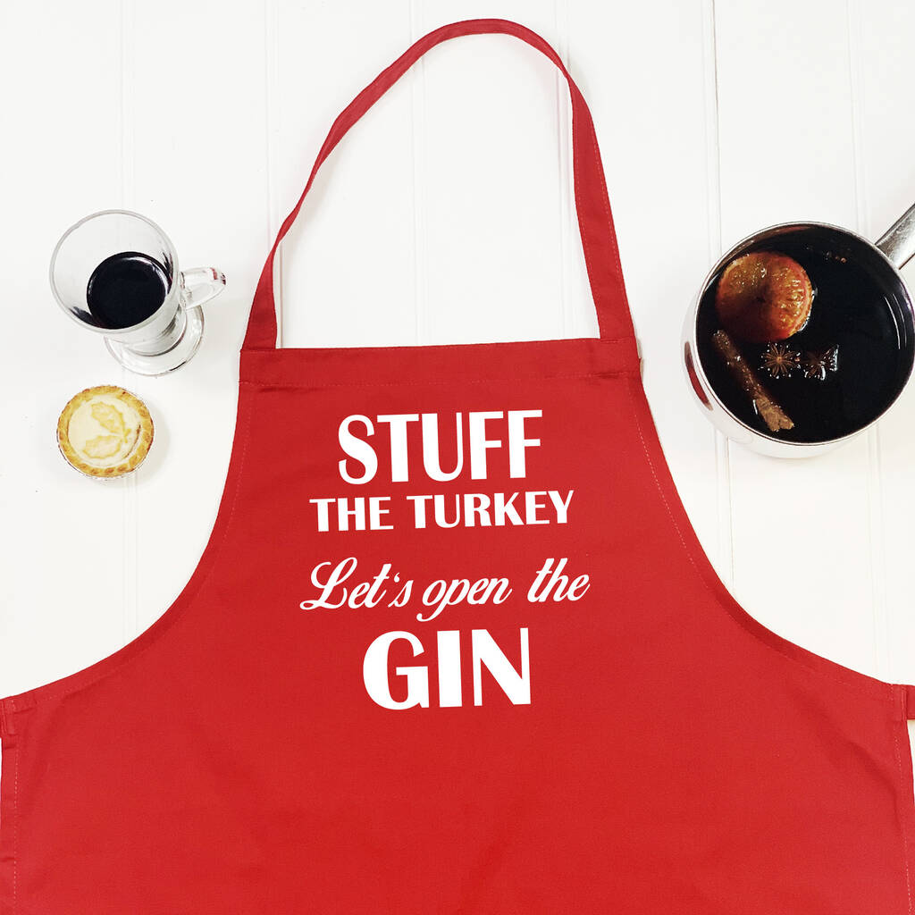 Stuff The Turkey Let's Open The Gin Christmas Apron, 1 of 4