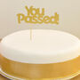 You Passed! Cake Topper, thumbnail 1 of 3