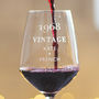 Personalised 'Vintage' Birthday Wine Glass, thumbnail 4 of 9