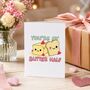 You’re My Butter Half Valentine’s Card, thumbnail 3 of 7