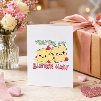 You’re My Butter Half Valentine’s Card, 3 of 7
