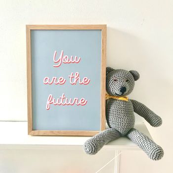 You Are The Future Art Print A4, 2 of 4