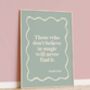'Those Who Don't Believe In Magic' Quote Print, thumbnail 1 of 4