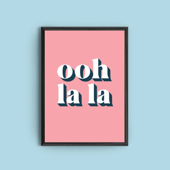 Personalised 'Ooh La La' Colourful Quote Print, 2 of 4