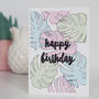 Tropical Happy Birthday Card, thumbnail 1 of 2