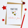 Personalised 'Meant To Bee' Card, thumbnail 1 of 2