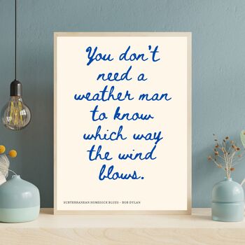 A4 Song Lyrics Print, Bob Dylan, You Don't Need A Weather Man To Know Which Way The Wind Blows, 4 of 5