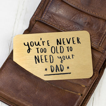 'Never Too Old To Need Your Dad' Wallet Card, 3 of 9