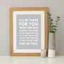 'I'll Be There For You' Song Lyrics Print, thumbnail 1 of 12