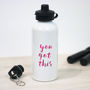 You Got This Water Bottle, thumbnail 4 of 6