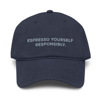 Espresso Yourself Responsibly. Cotton Embroidered Cap, 9 of 12